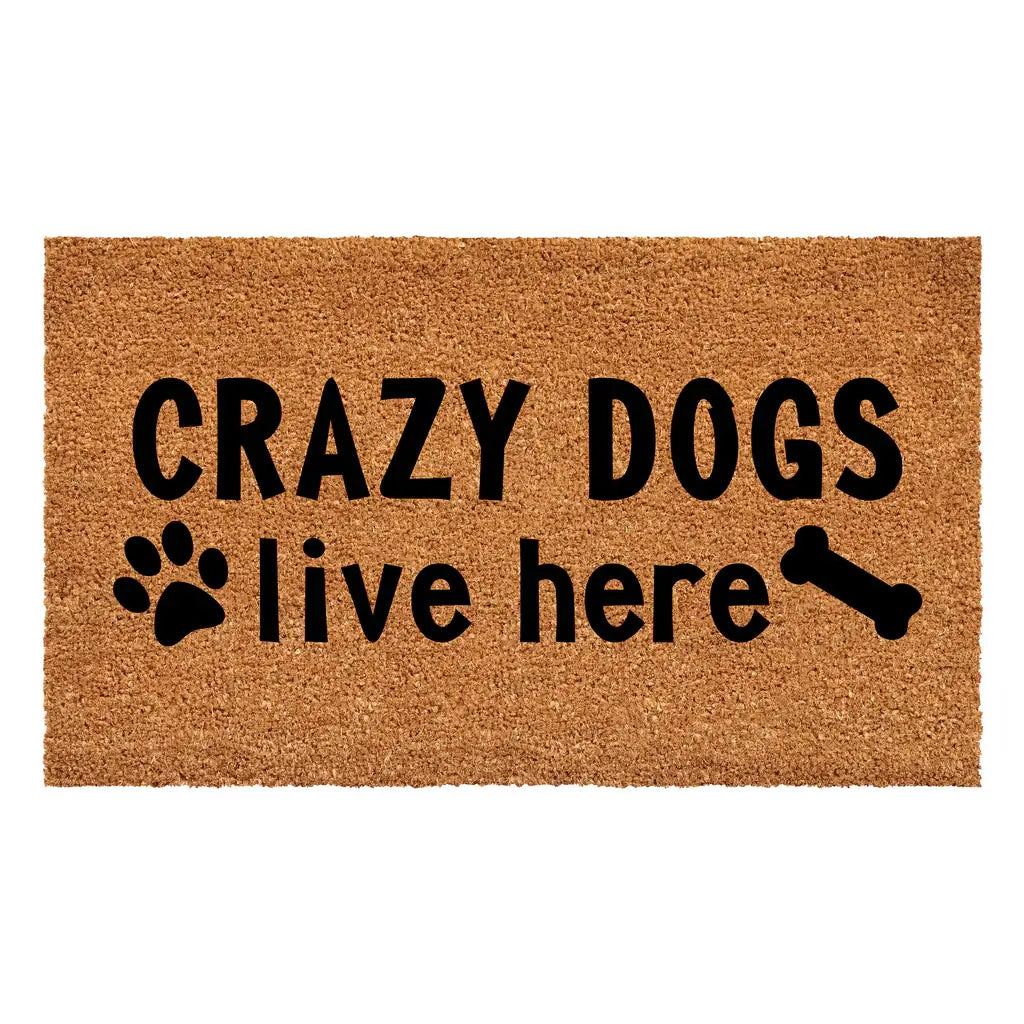 Crazy Dogs Live Here Doormat