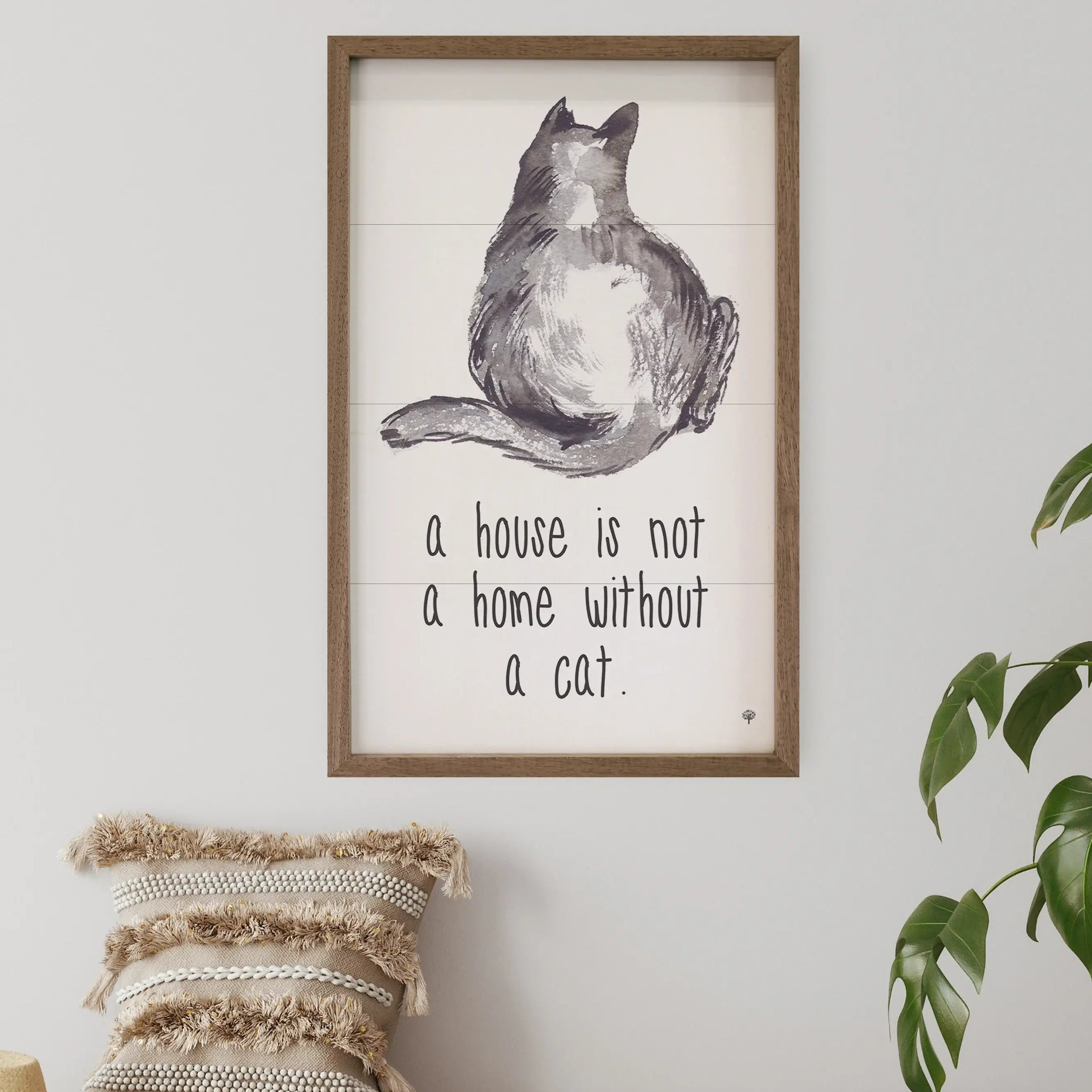 A House Is Not A Home Without A Cat Wood Framed Print