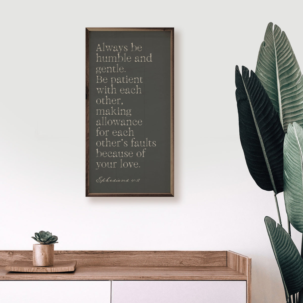 Always Be Humble And Gentle Wood Framed Print
