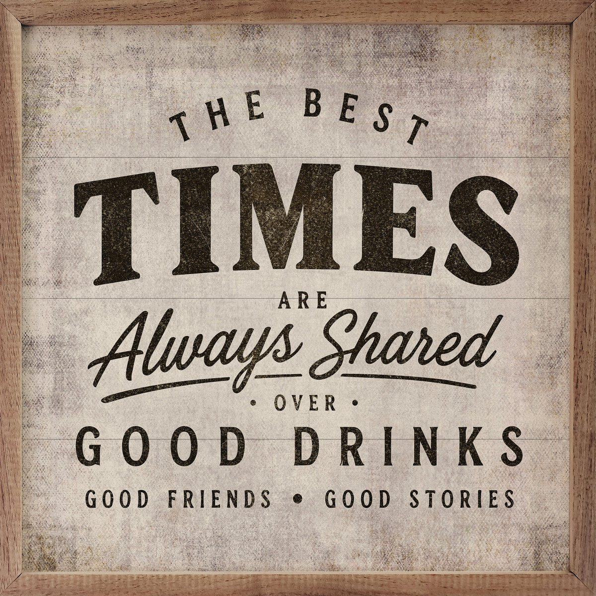 The Best Times Wood Framed Print