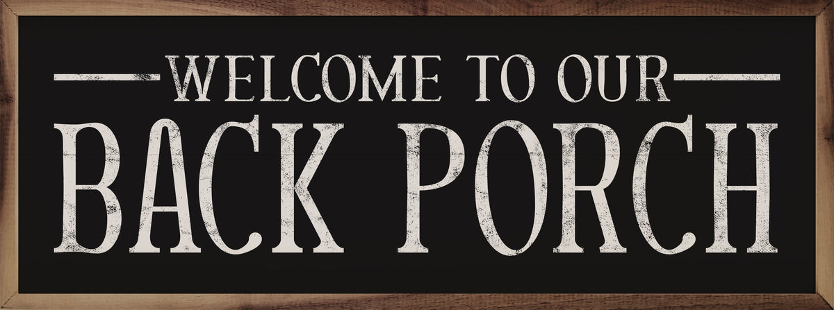 Welcome To Our Back Porch Wood Framed Print
