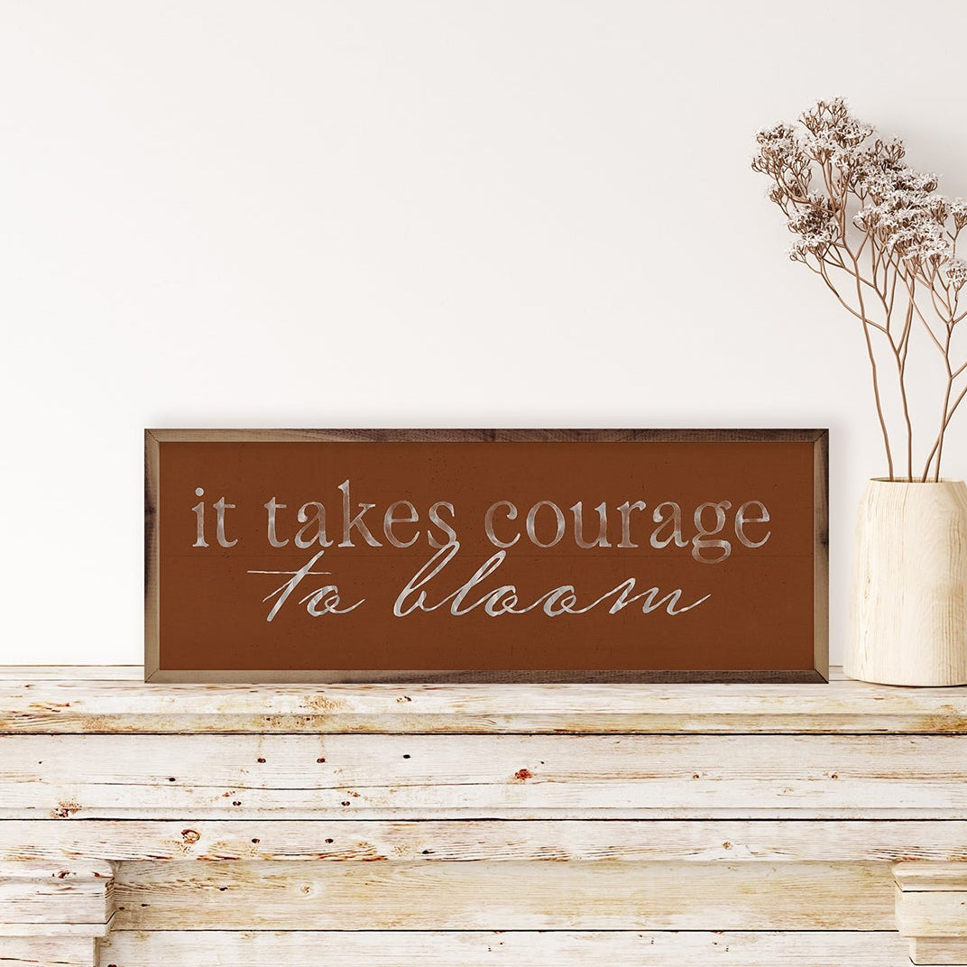 It Takes Courage To Bloom Wood Framed Print