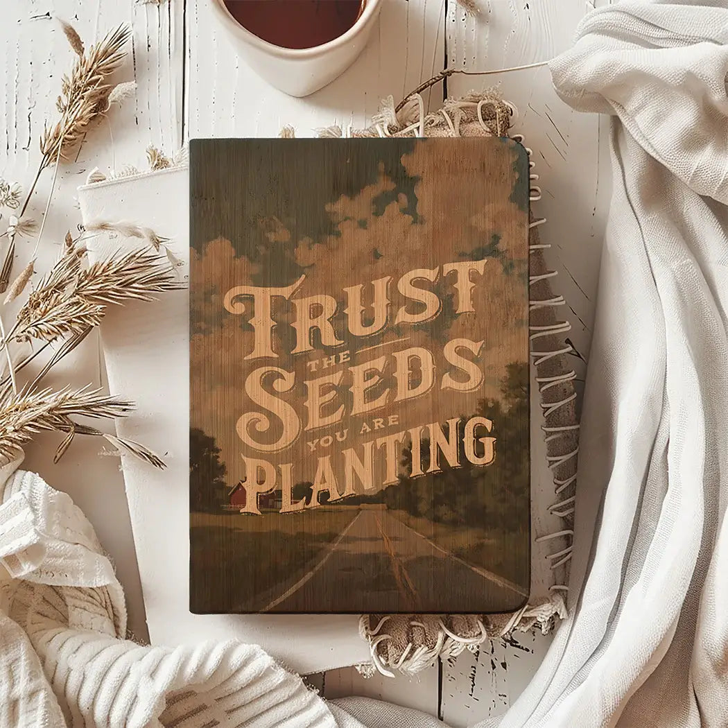 Trust The Seeds Journal