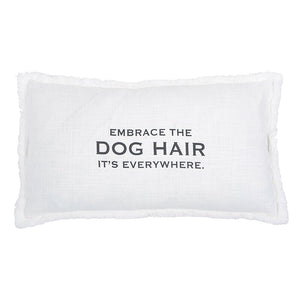 Embrace The Dog Hair Sofa Pillow