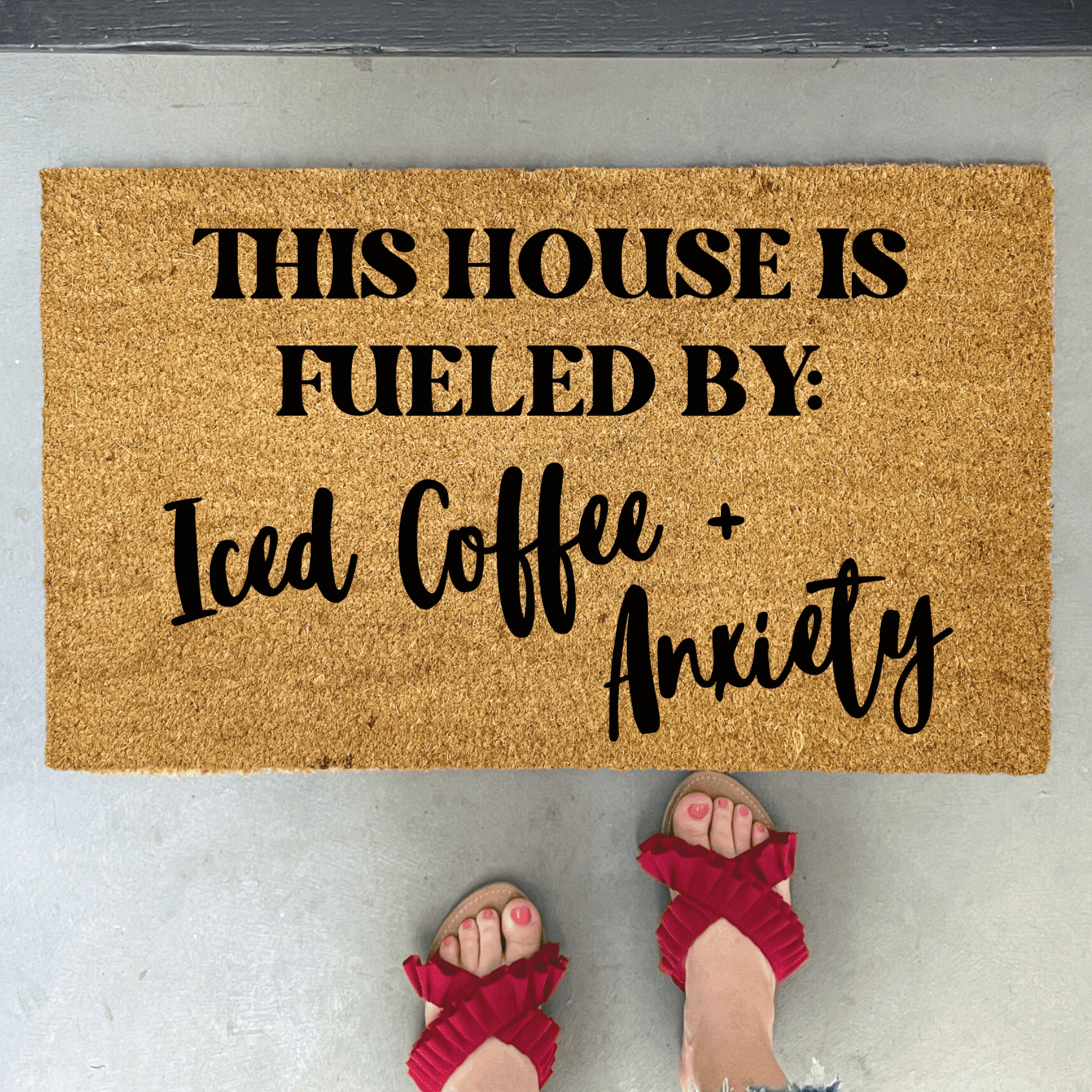 This House Is Fueled by Iced Coffee and Anxiety Doormat