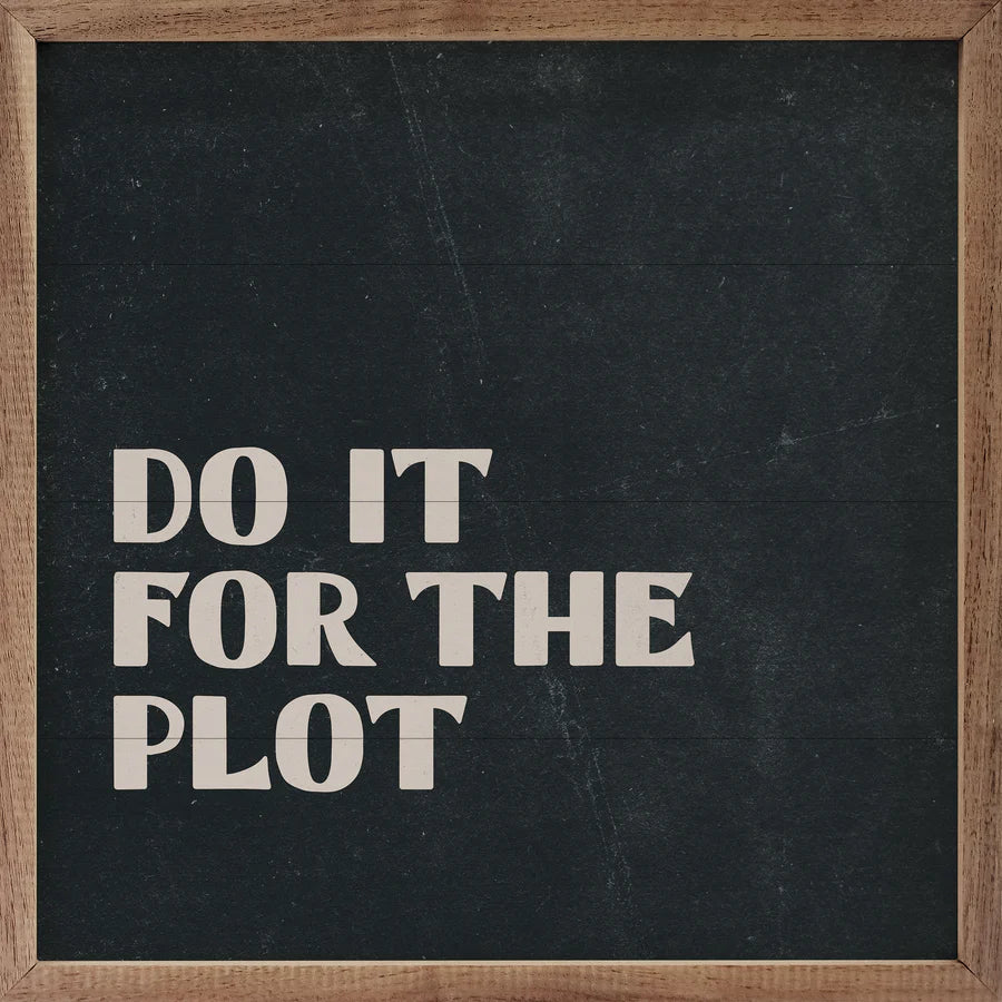 Do It For The Plot Wood Framed Print