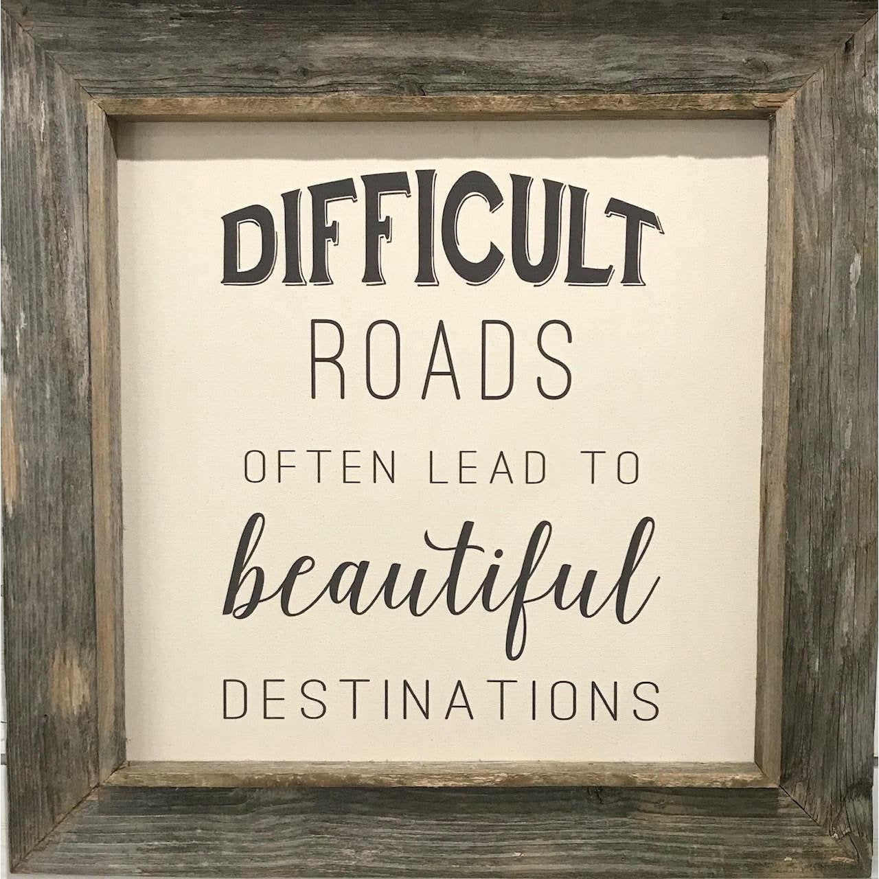 Difficult Roads Custom Rustic Wood Sign 30x30