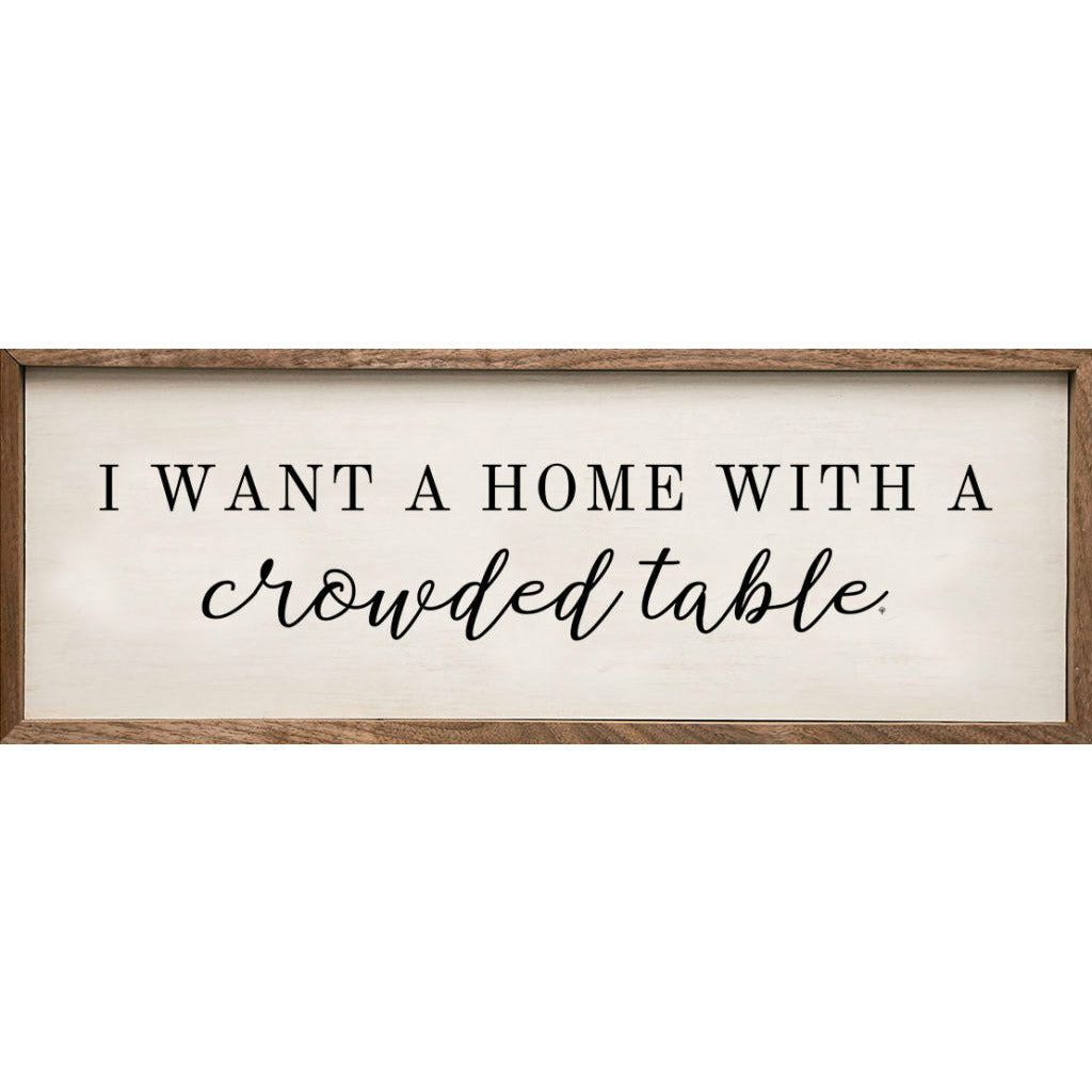 I Want Home With A Crowded Table Wood Framed Print