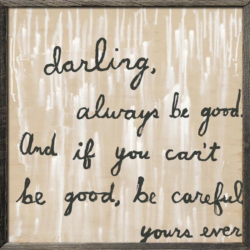 Sugarboo Designs Always Be Good Art Print