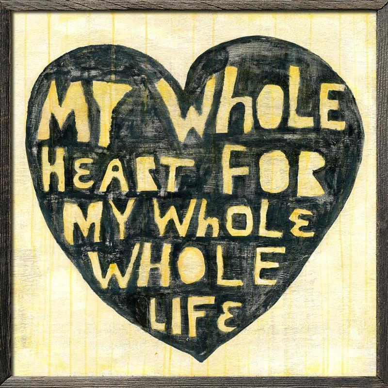 Sugarboo Designs Heart Whole Life Art Print
