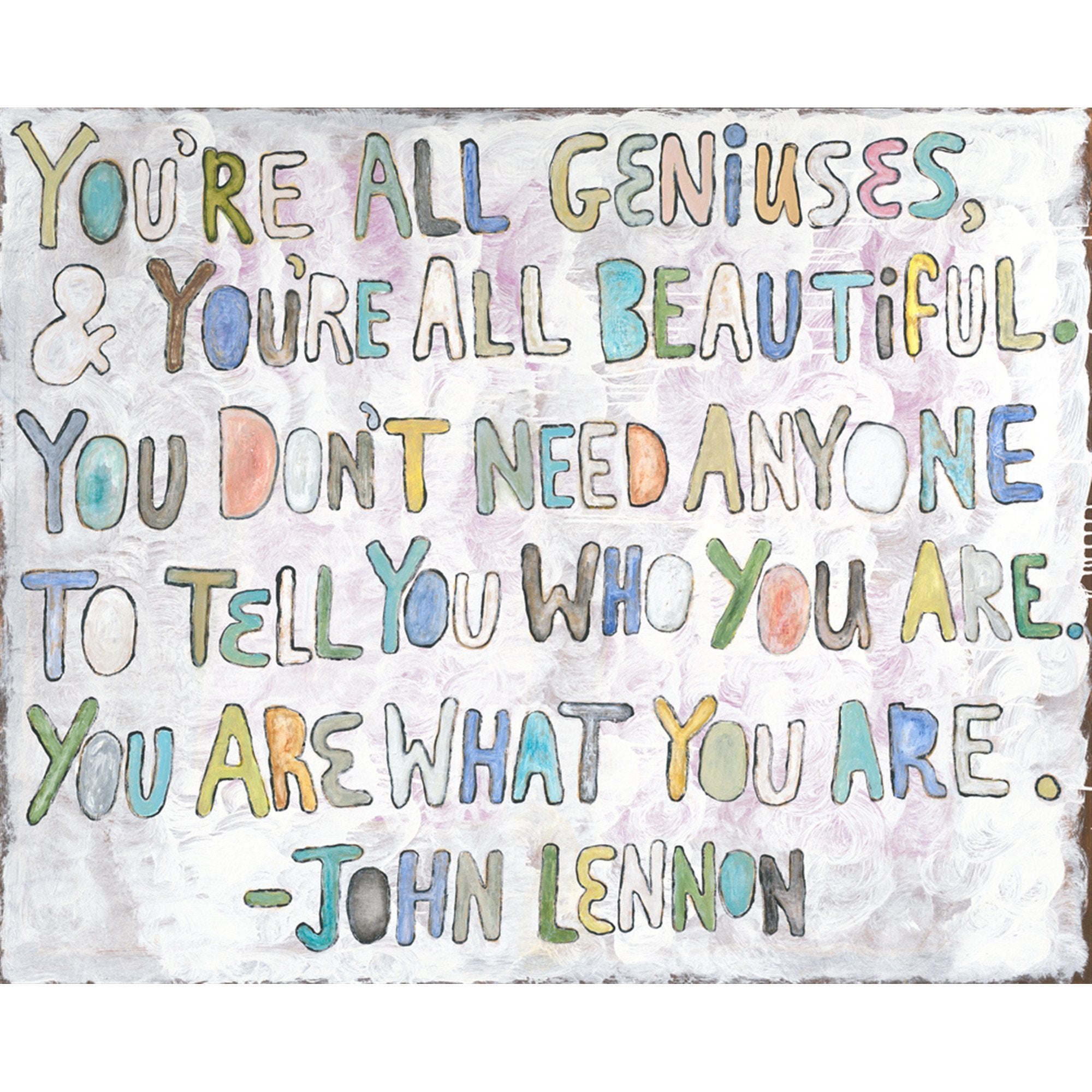 Sugarboo Designs You're All Geniuses Art Print