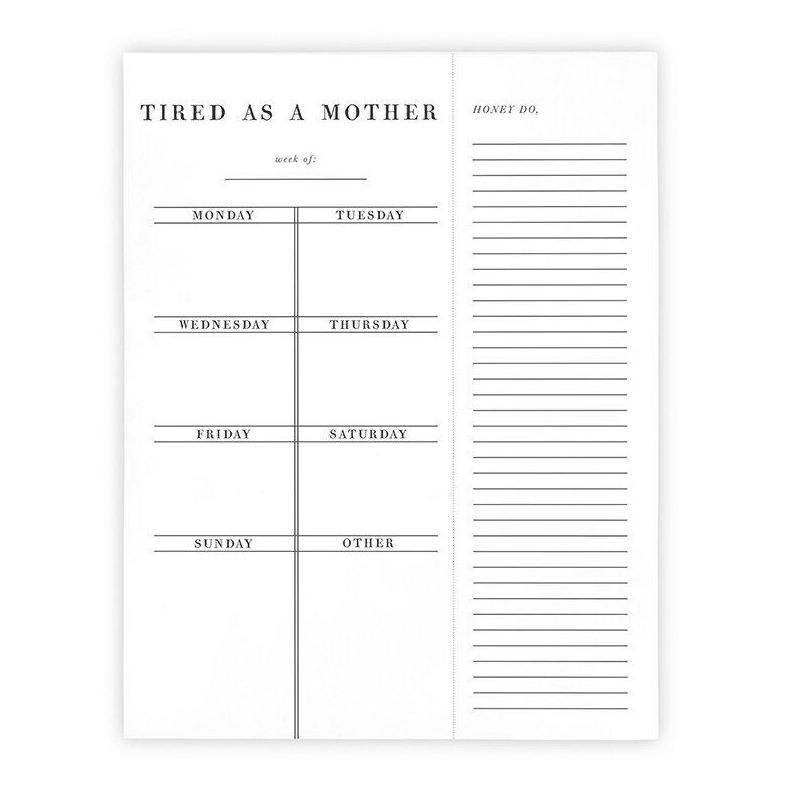 Tired As A Mother Weekly To Do List Pad