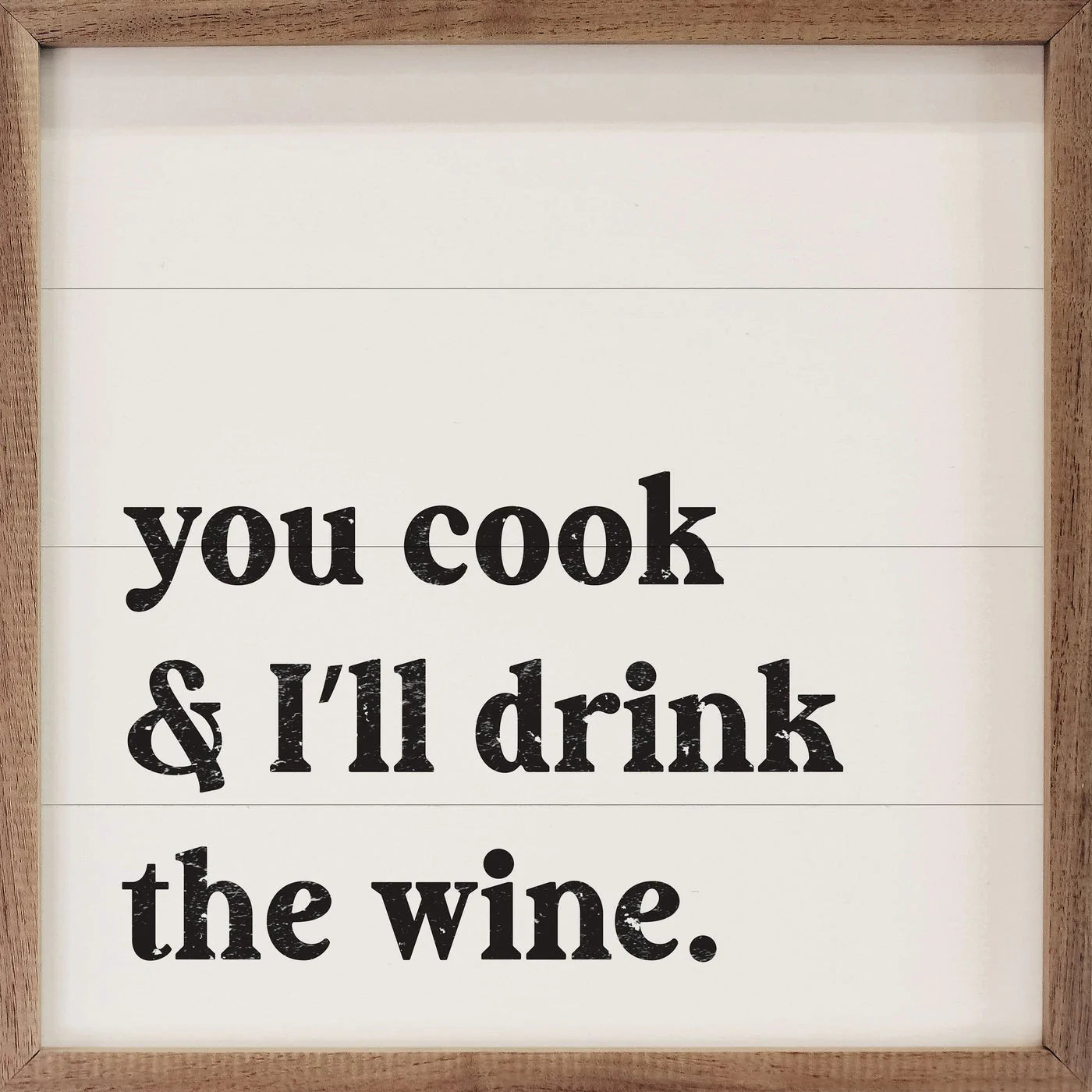 You Cook I'll Drink Wood Framed Print