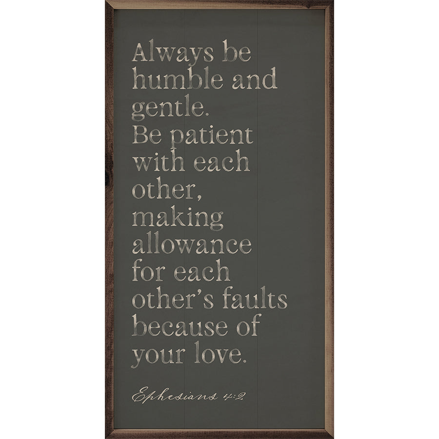 Always Be Humble And Gentle Wood Framed Print