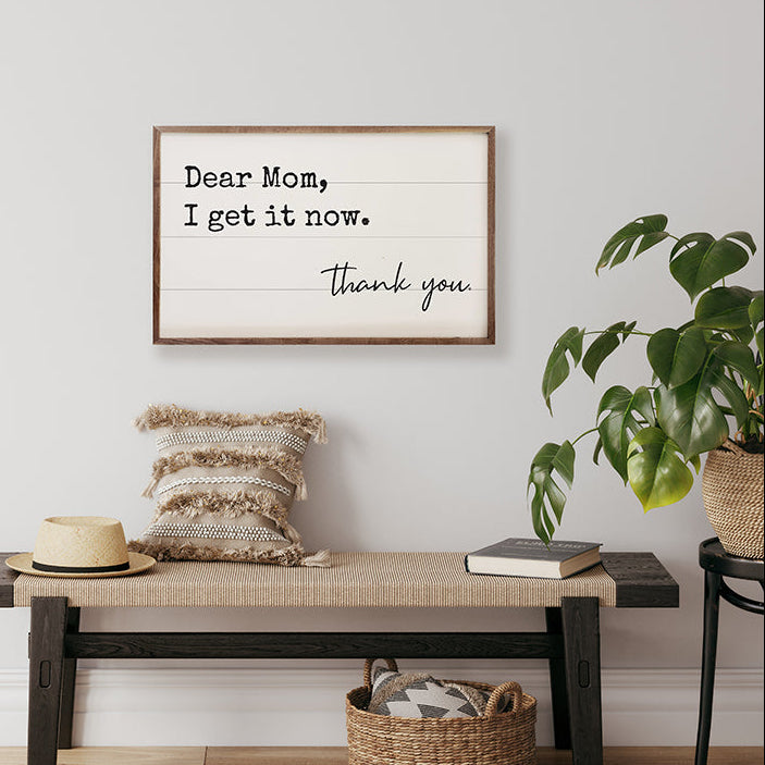 Dear Mom I Get It Now Wood Framed Print White