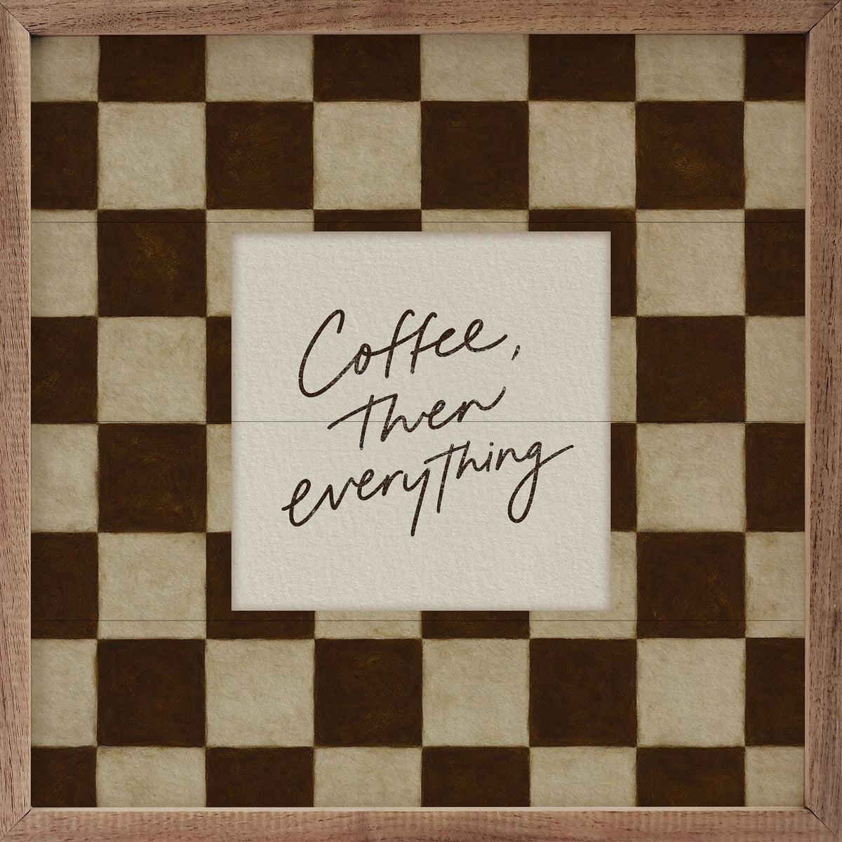 Coffee Then Everything Wood Framed Print