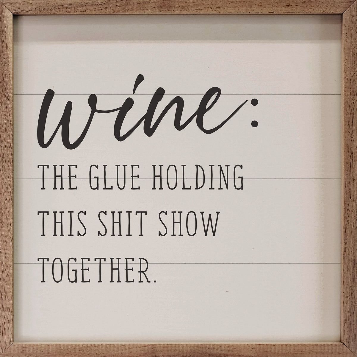 Wine The Glue Wood Framed Print