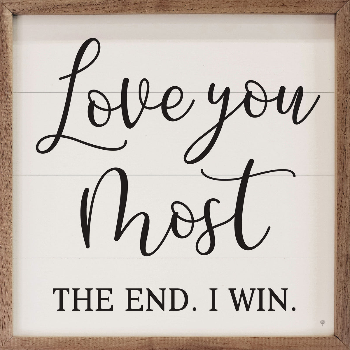 Love You Most Wood Framed Print