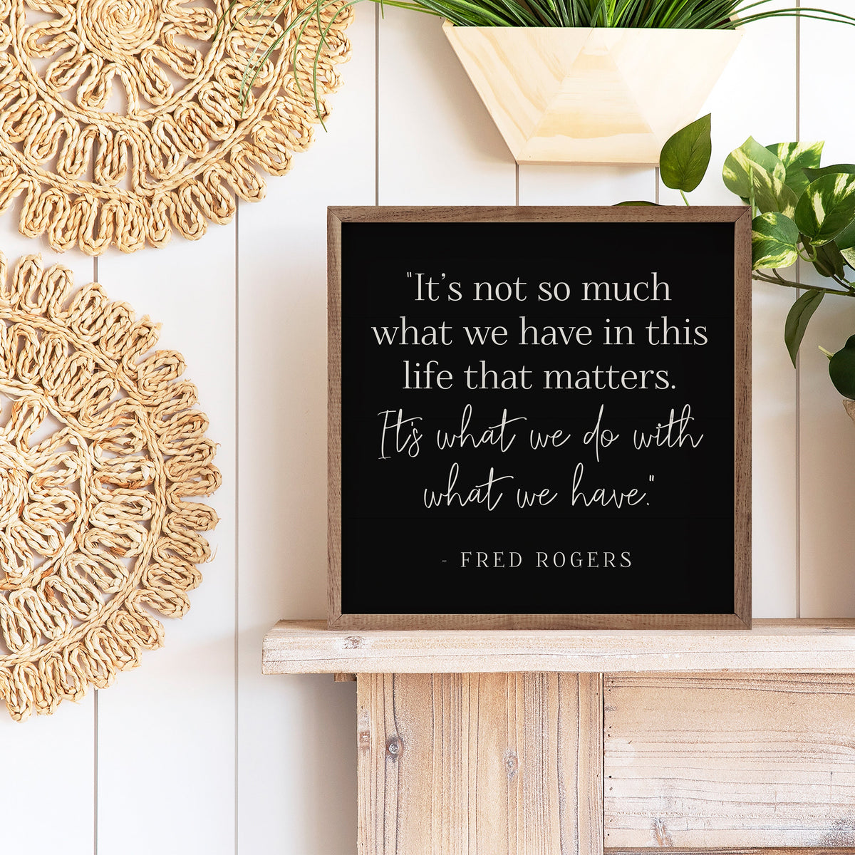 It's Not What We Have Wood Framed Print