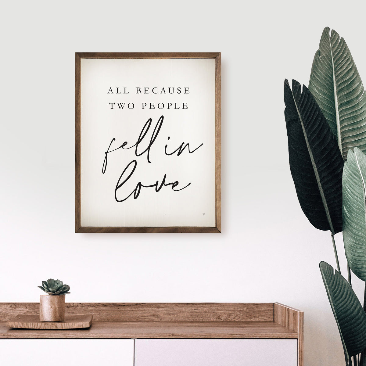 All Because Two People Fell In Love Wood Framed Print