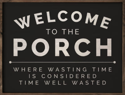 Welcome To The Porch Wood Framed Print