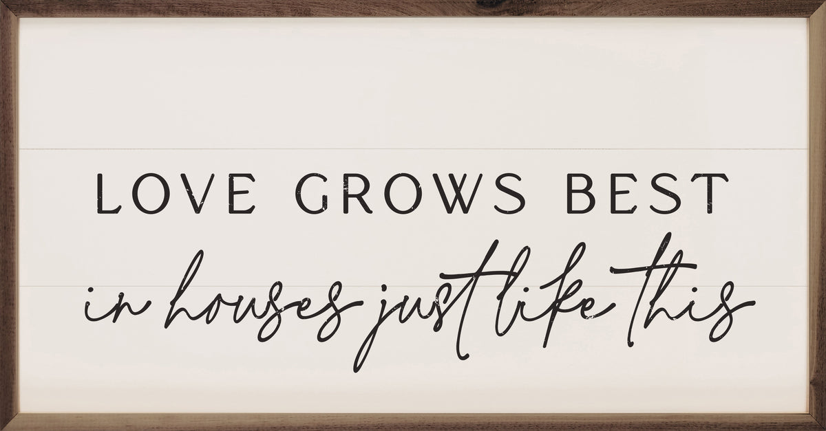 Love Grows Best Wood Framed Print