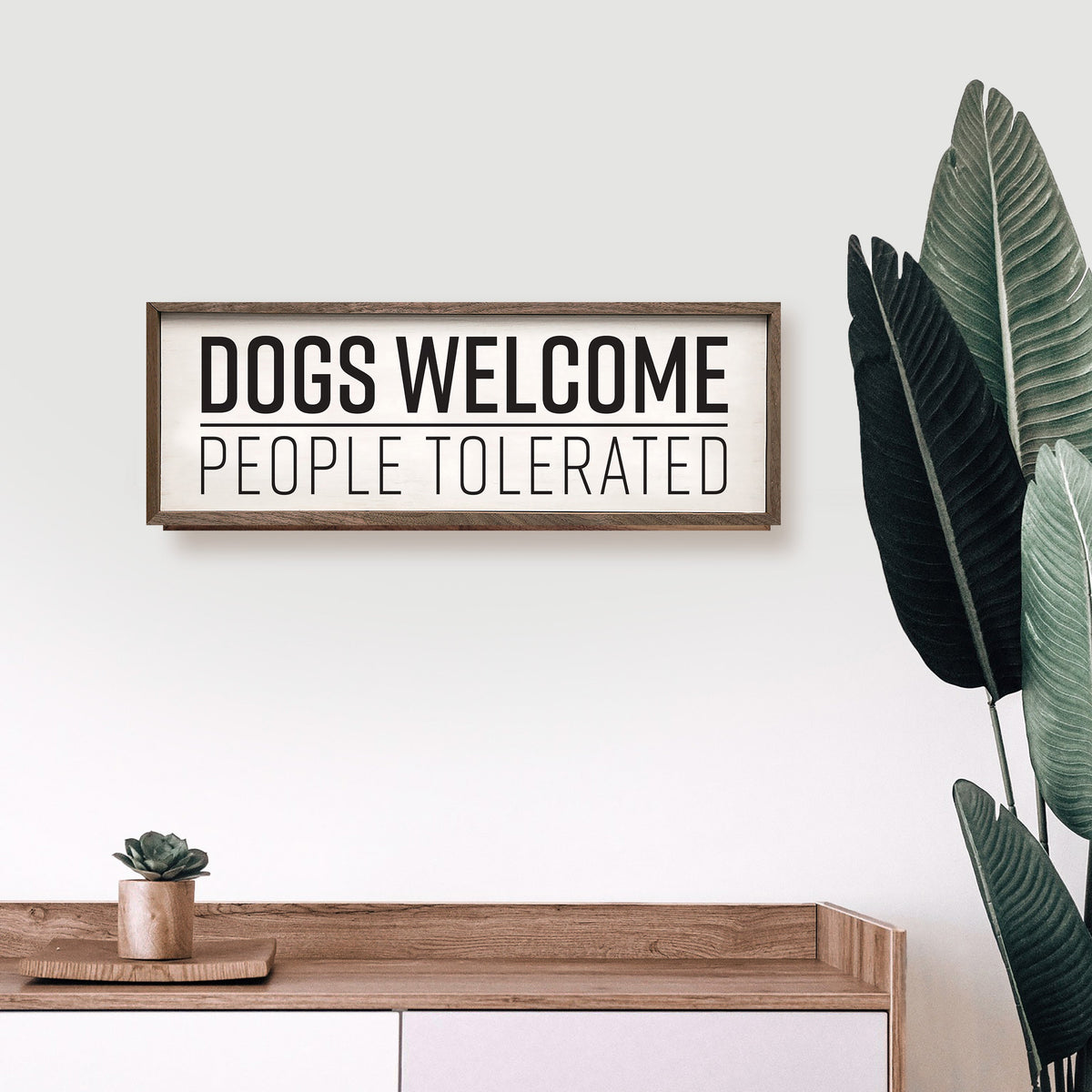 Dogs Welcome People Tolerated Wood Framed Print