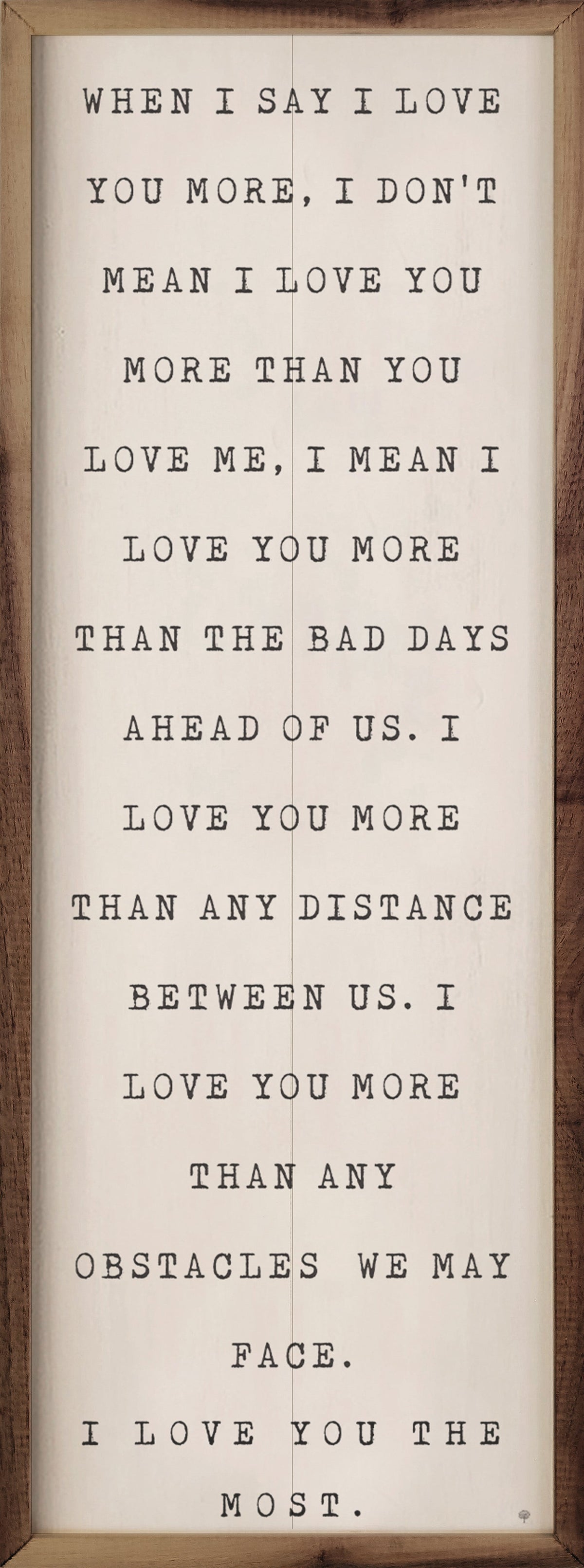 Love You More Wood Framed Print