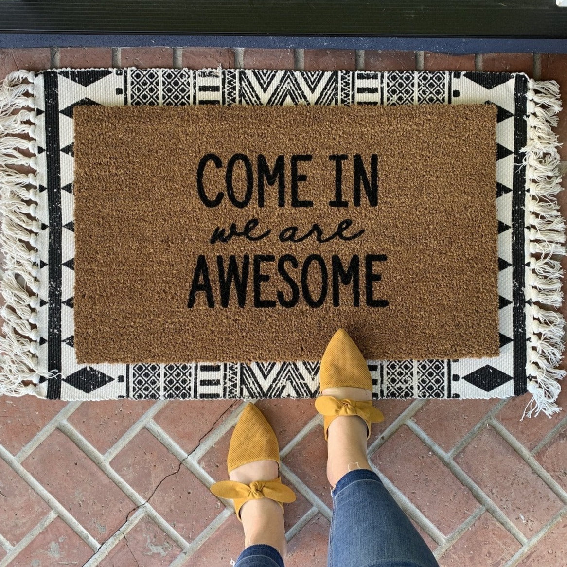 Come In We are Awesome Funny Family Doormat
