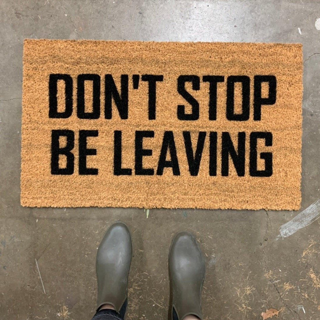 Don&#39;t Stop Be Leaving Funny Doormat