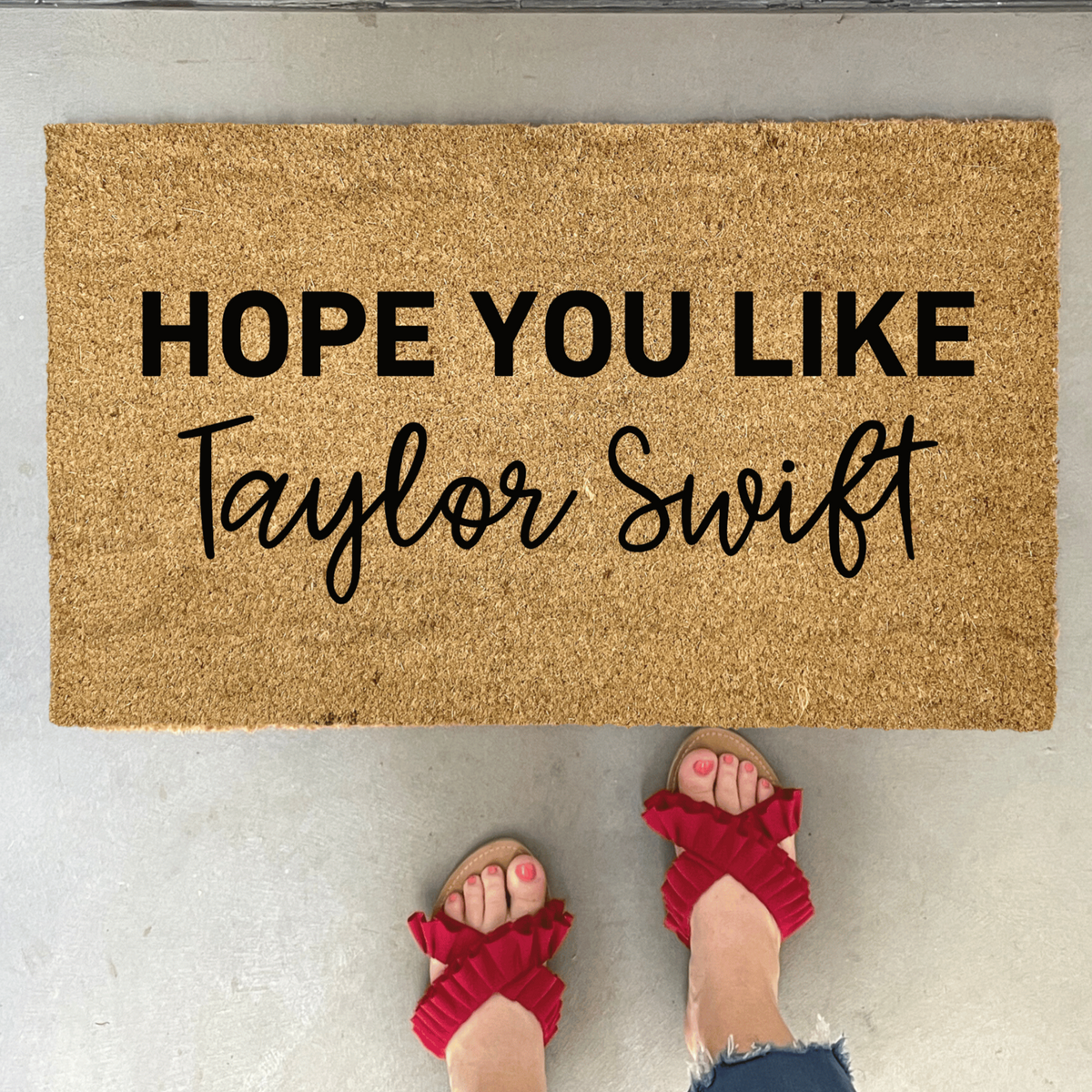 Hope You Like Taylor Swift Doormat