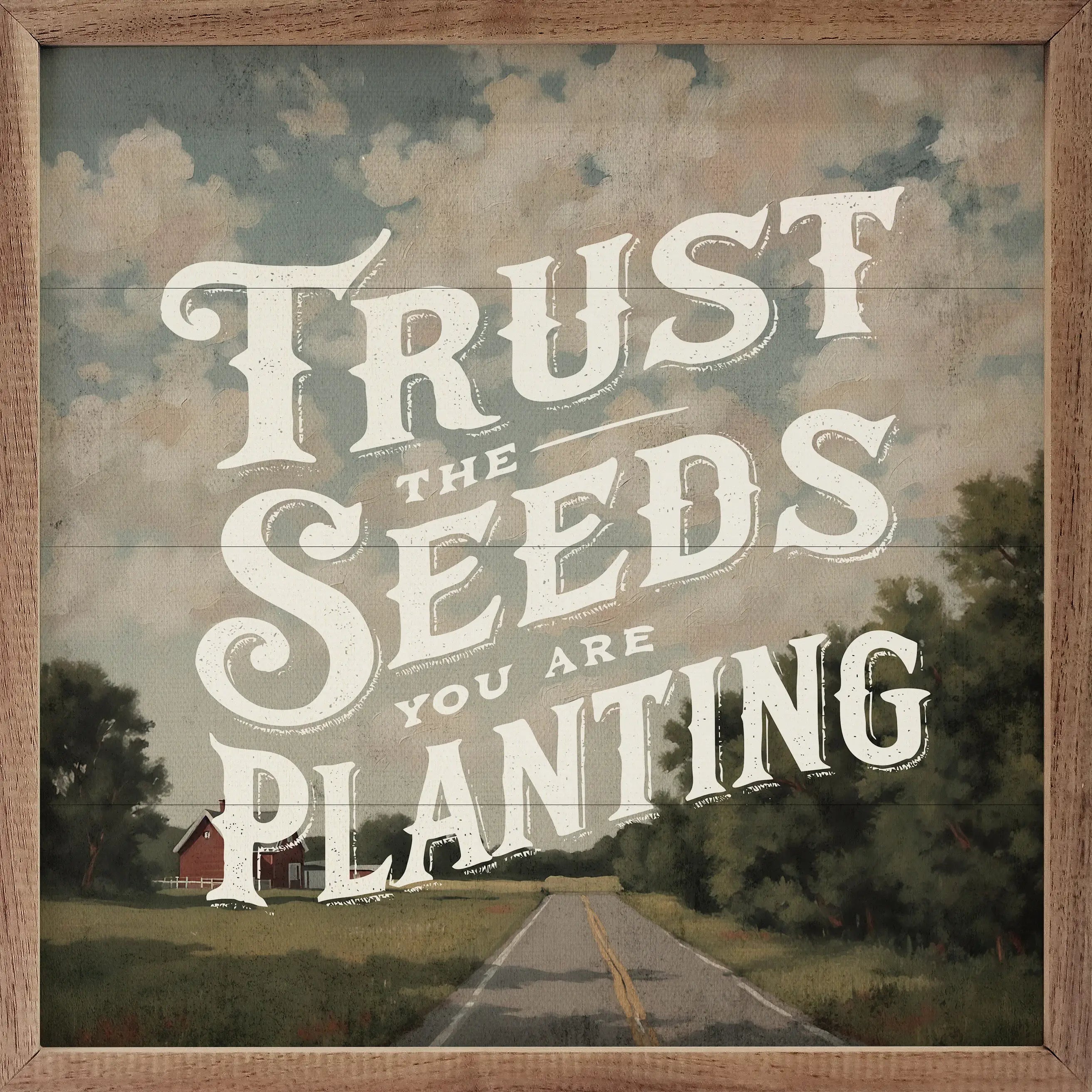 Trust The Seeds Wood Framed Print
