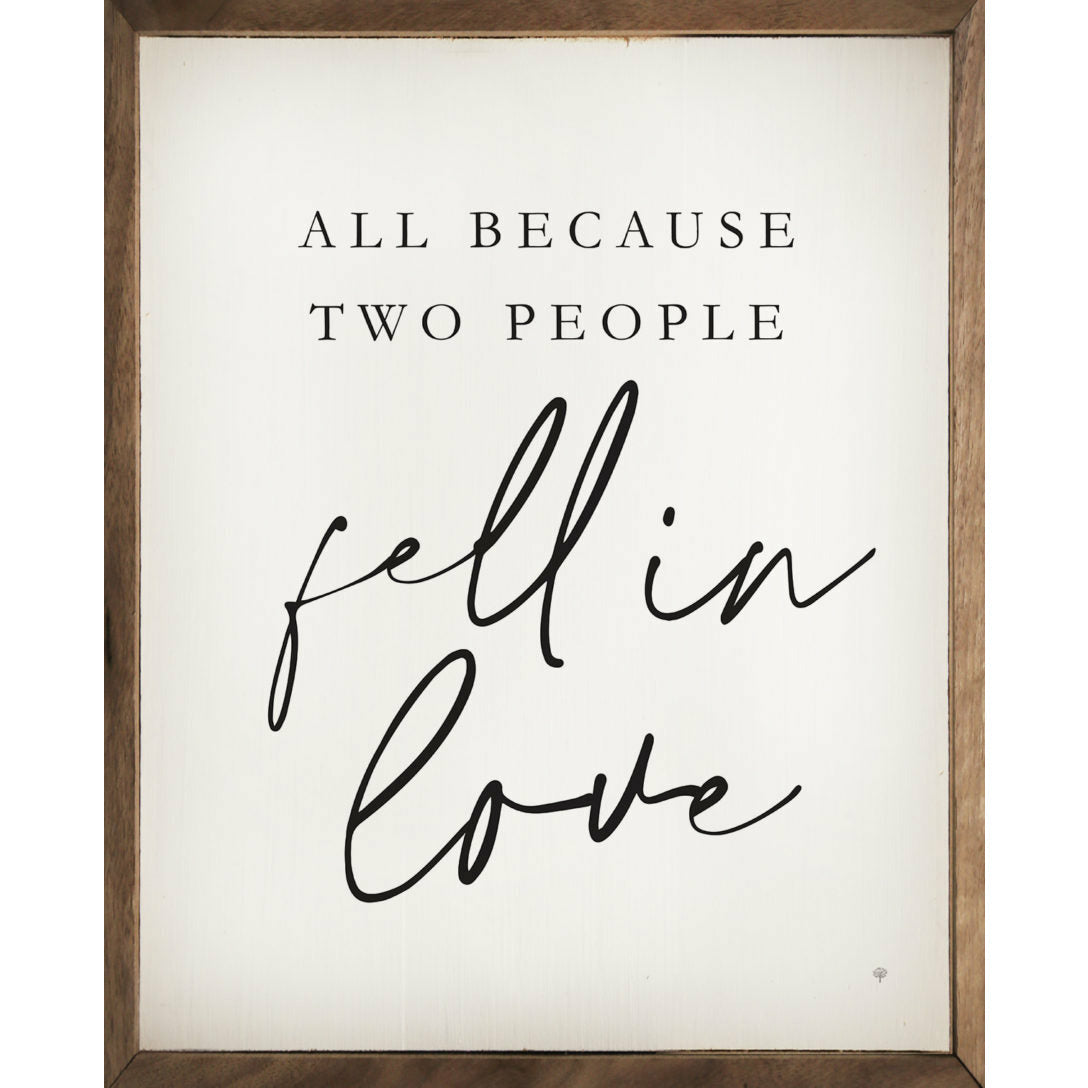 All Because Two People Fell In Love Wood Framed Print