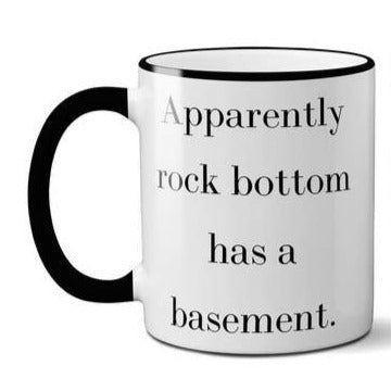 Apparently Rock Bottom Mug