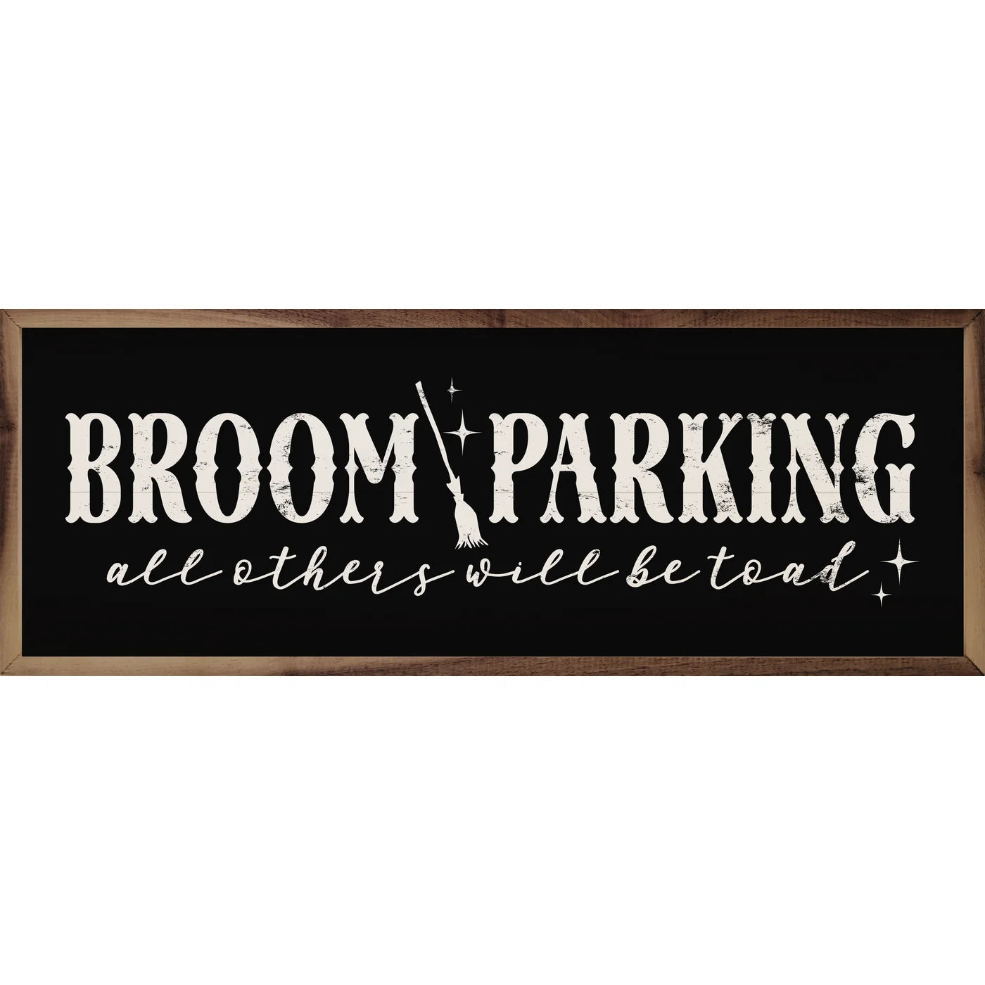 Broom Parking All Others Will Be Toad Wood Framed Print