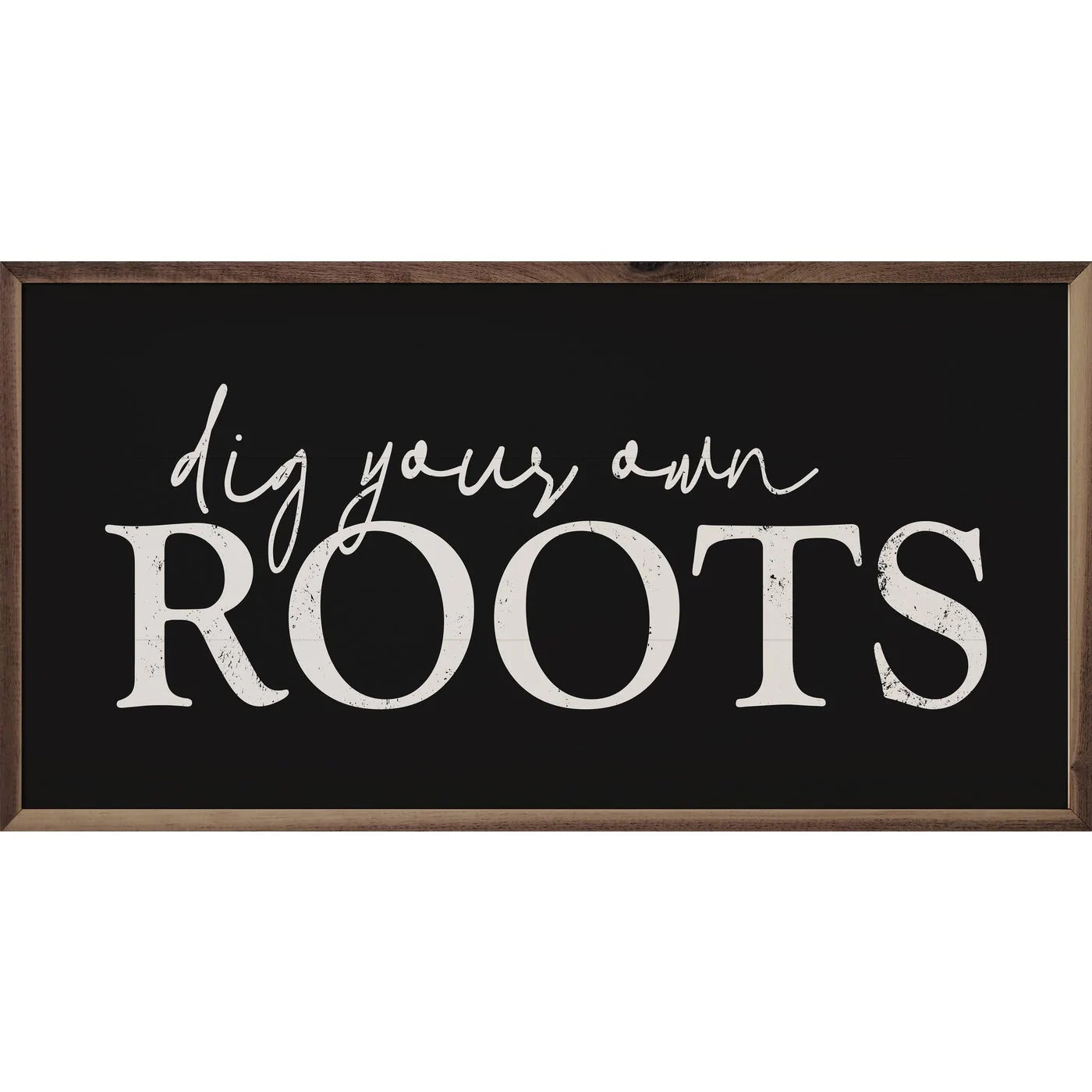 Dig Your Own Roots Wood Framed Print