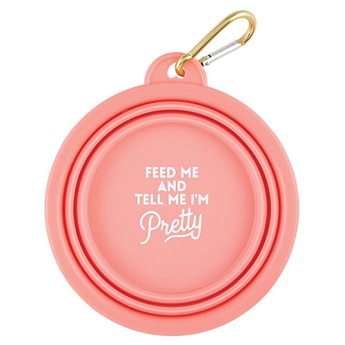 Feed Me And Tell Me I'm Pretty Collapsible Pet Bowl