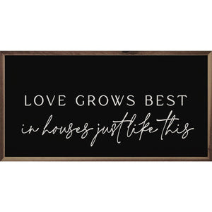 Love Grows Best Wood Framed Print