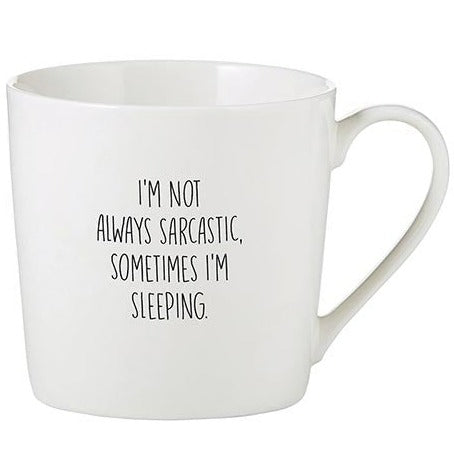 Not Always Sarcastic Mug