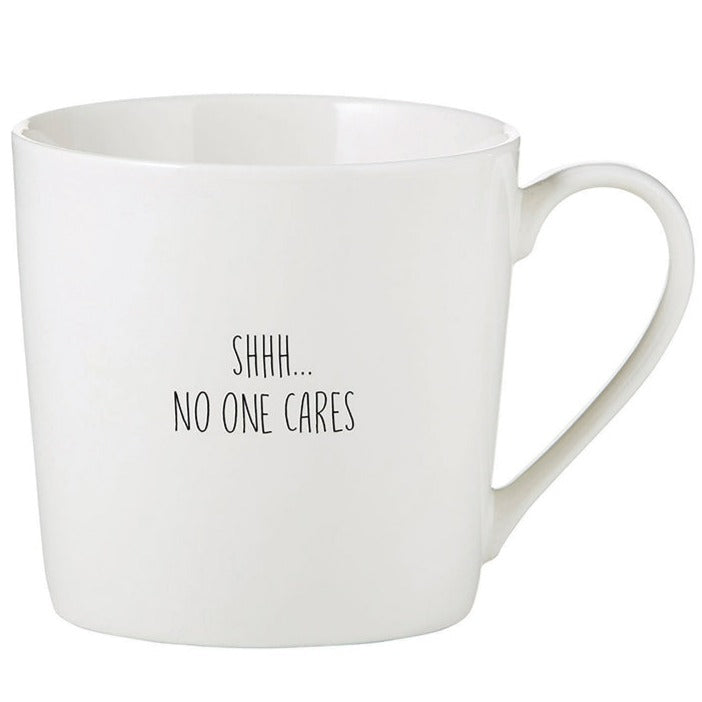 Shhh...No One Cares Mug