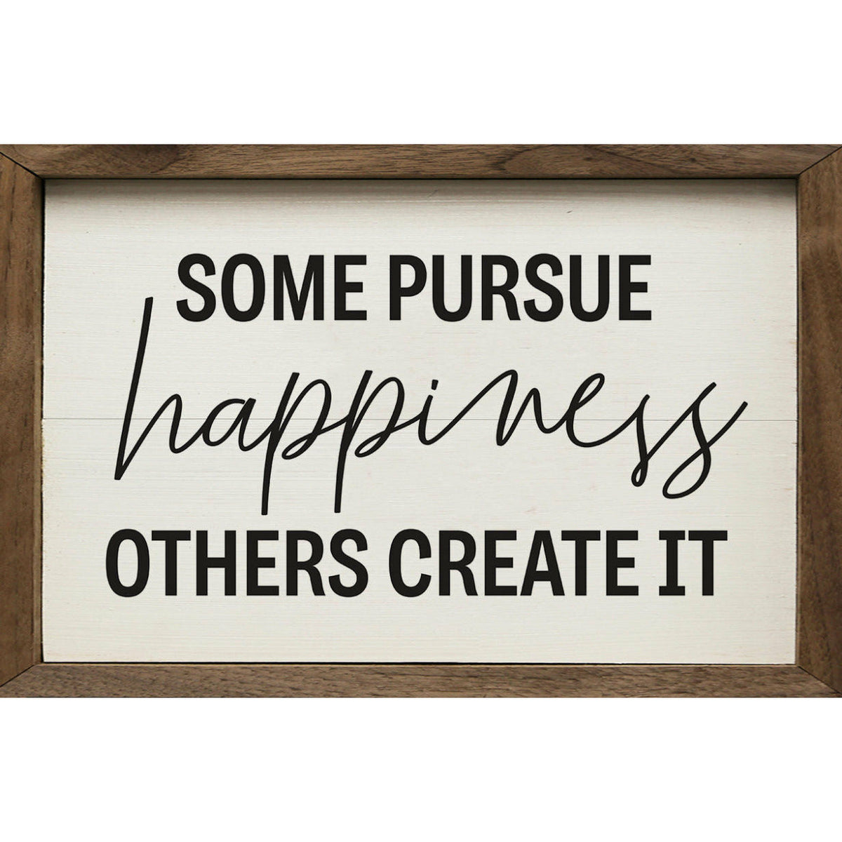 Some Pursue Happiness Wood Framed Print