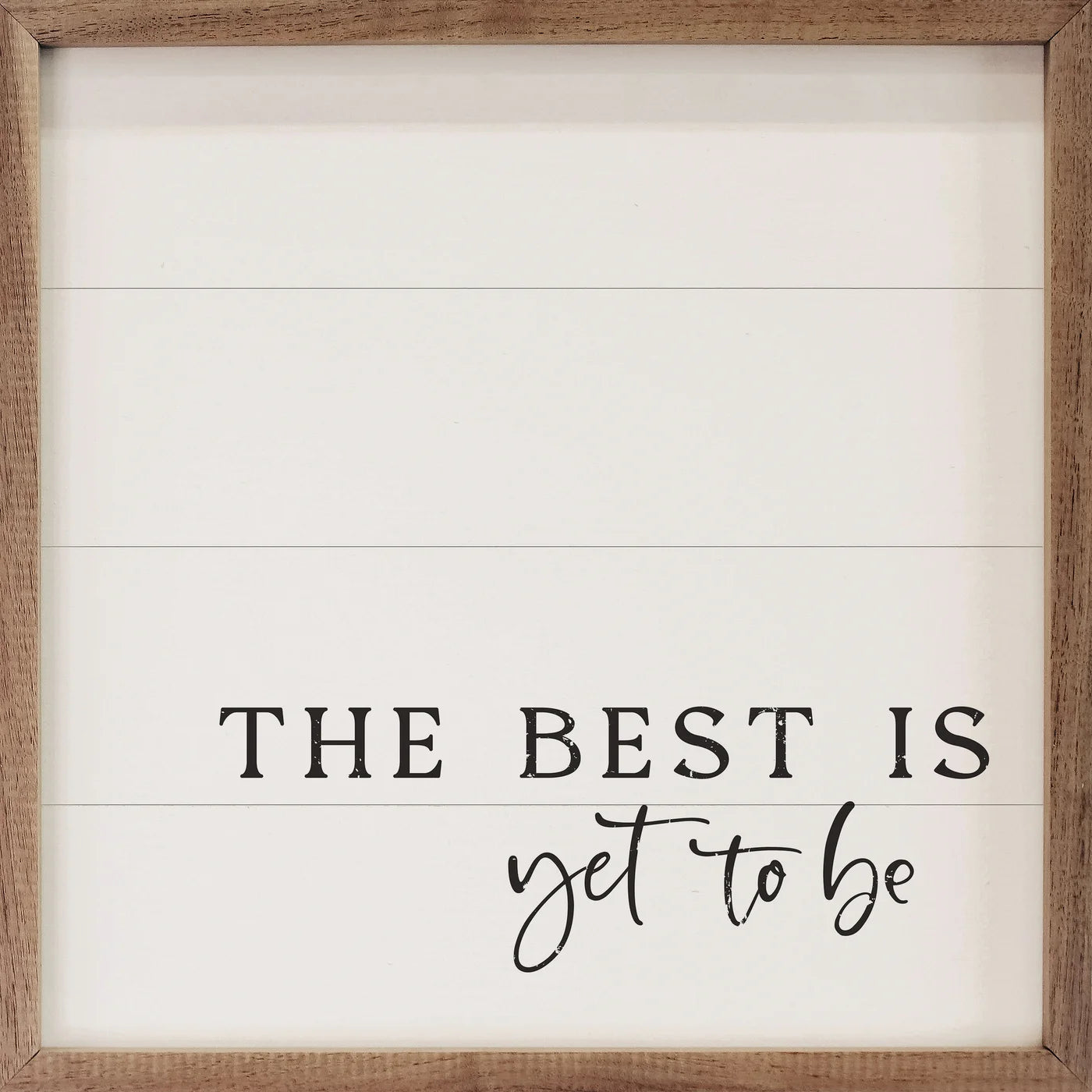 The Best Is Yet To Be Wood Framed Print