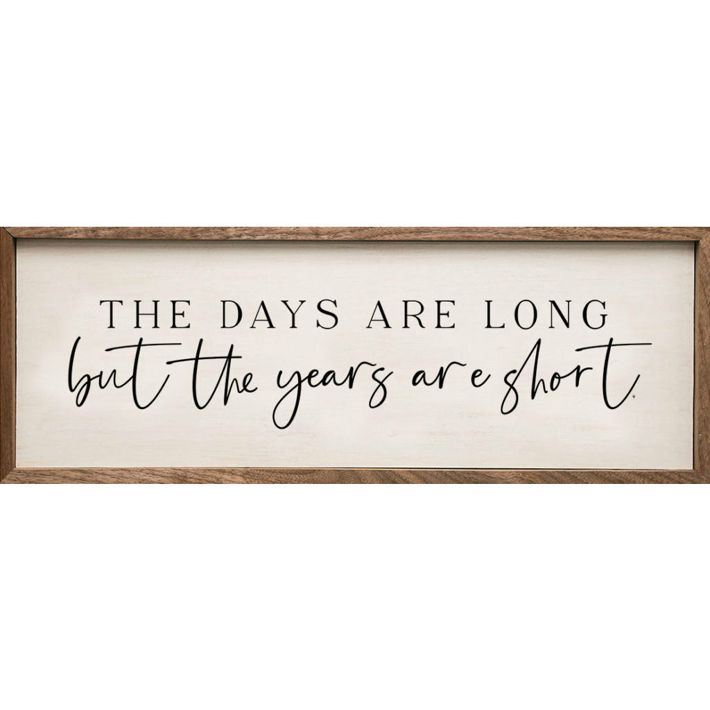The Years Are Short Wood Framed Print