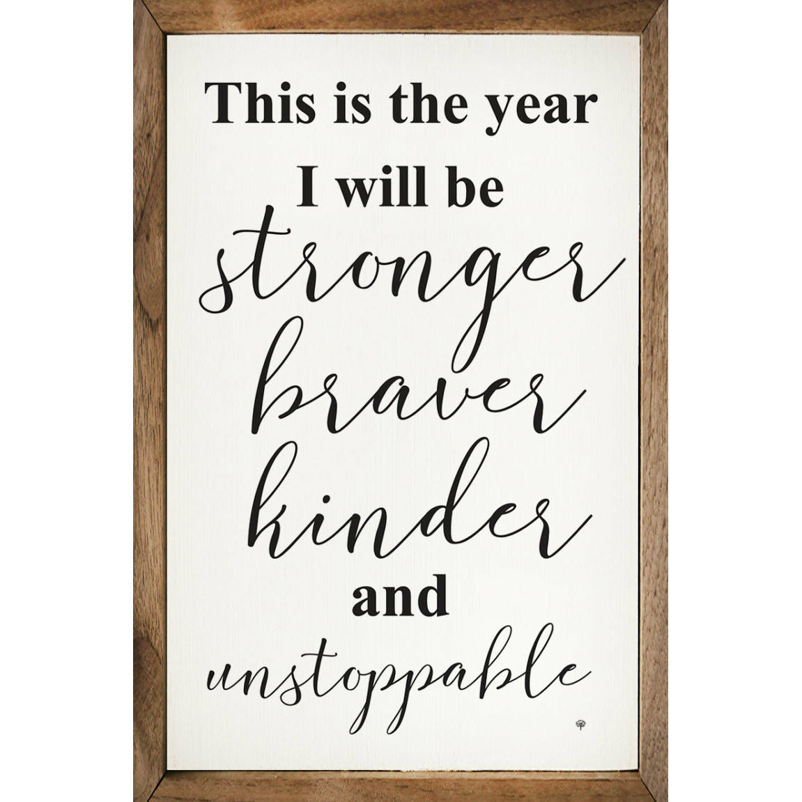 This Year I Will Be Unstoppable Wood Framed Print