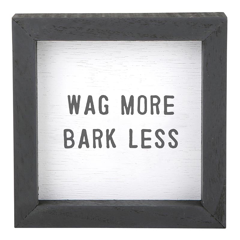 Wag More Bark Less Tabletop Sign