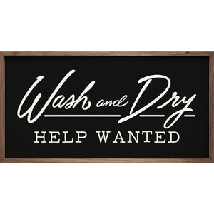 Wash And Dry Help Wanted Wood Framed Print