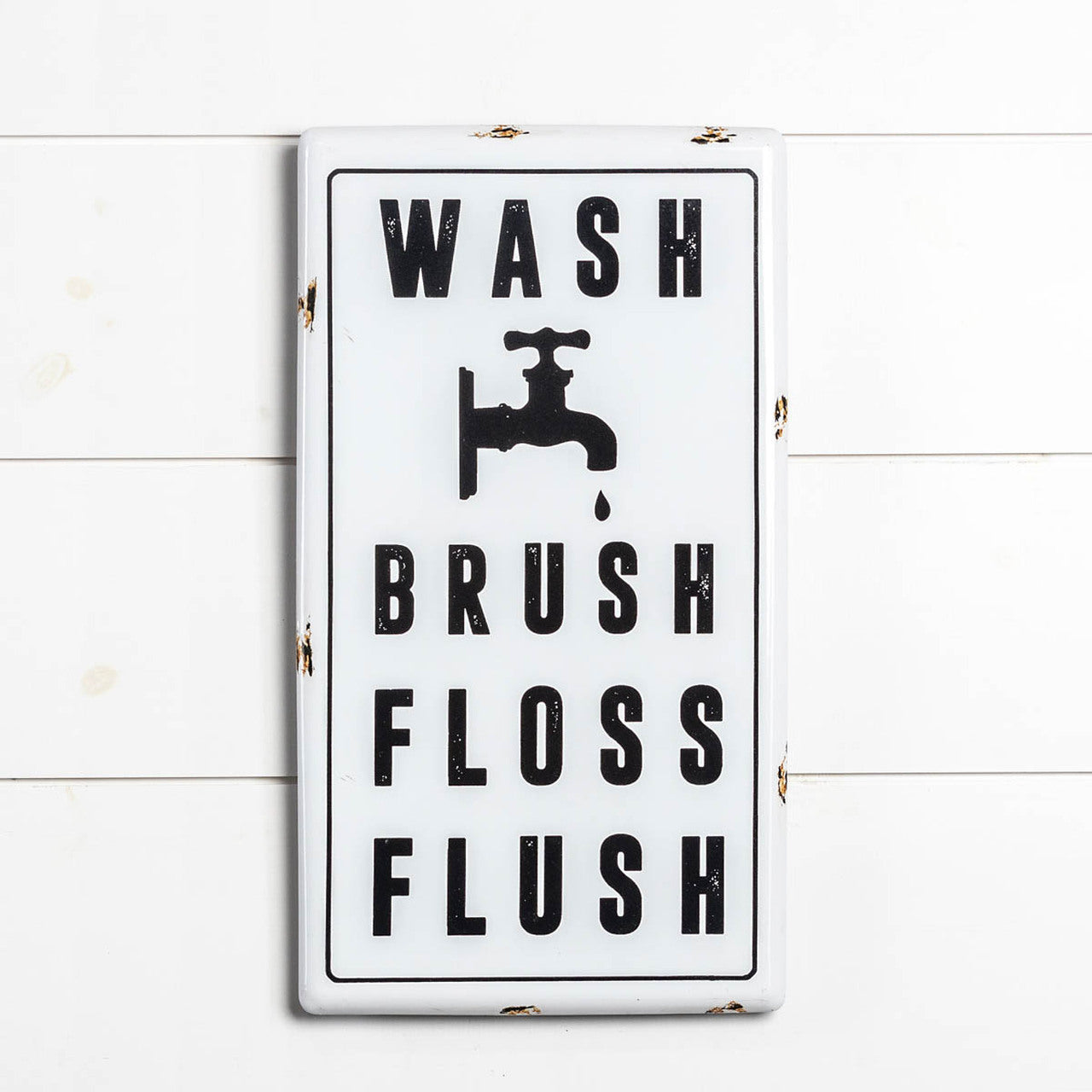 Wash Brush Floss Flush Metal Sign