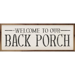 Welcome To Our Back Porch Wood Framed Print