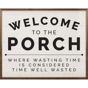 Welcome To The Porch Wood Framed Print