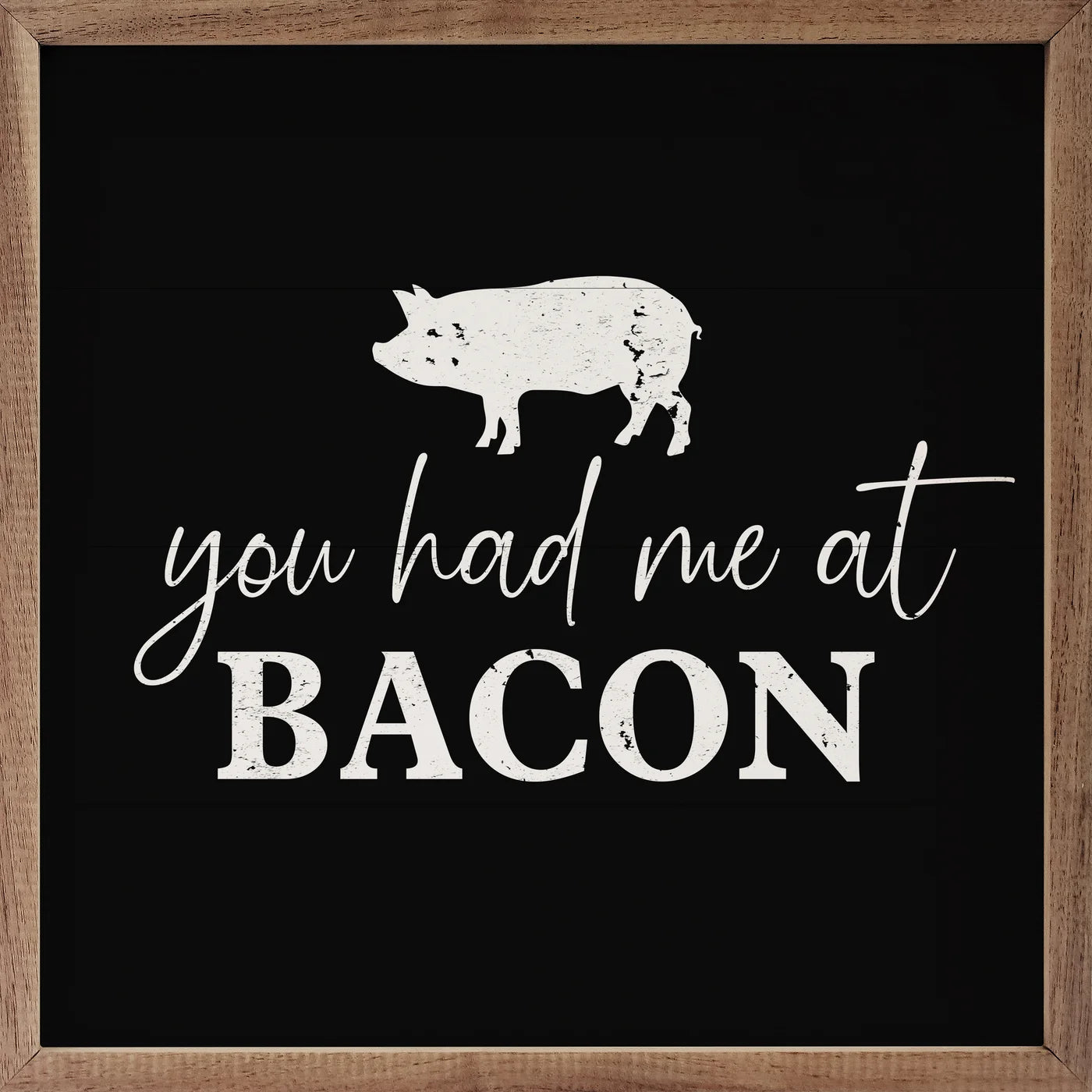 You Had Me At Bacon Wood Framed Print